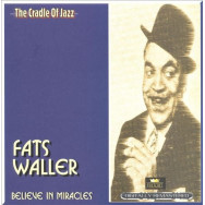 Fats Waller – Believe In Miracles